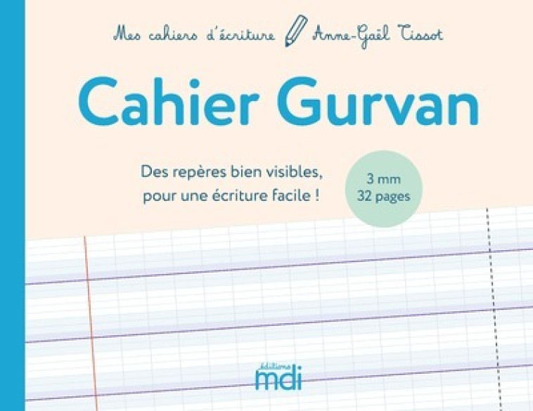 MES CAHIERS D'ECRITURE CAHIER GURVAN 3MM - TISSOT ANNE-GAEL - MDI