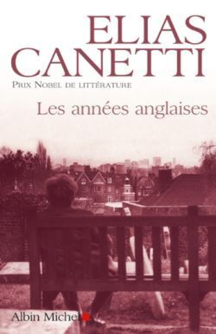 LES ANNEES ANGLAISES - CANETTI ELIAS - ALBIN MICHEL