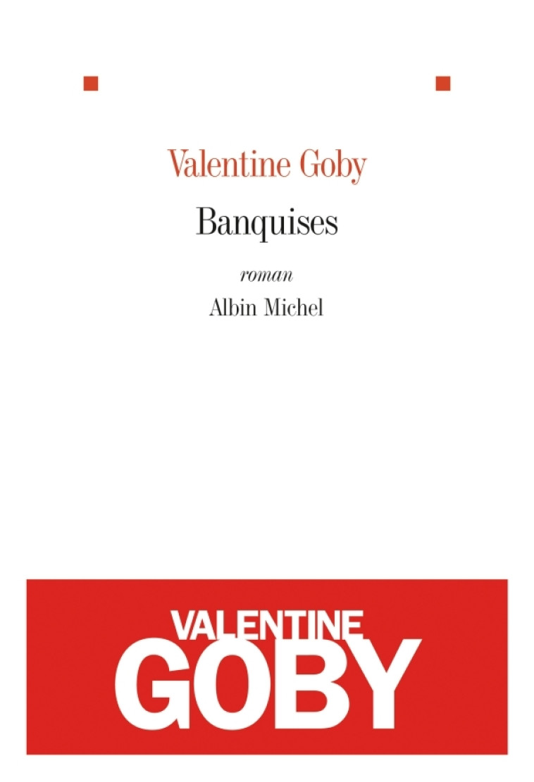 BANQUISES - GOBY VALENTINE - ALBIN MICHEL