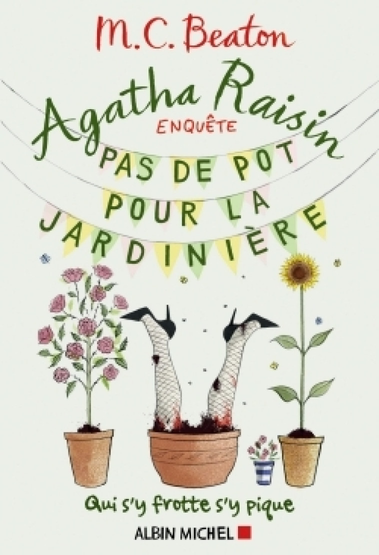 AGATHA RAISIN ENQUETE 3 -PAS DE POT POUR LA JARDINIERE - BEATON M. C. - ALBIN MICHEL