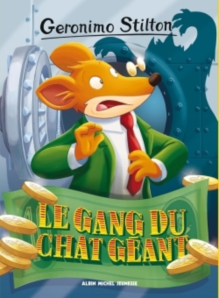 LE GANG DU CHAT GEANT N  77 - STILTON GERONIMO - ALBIN MICHEL