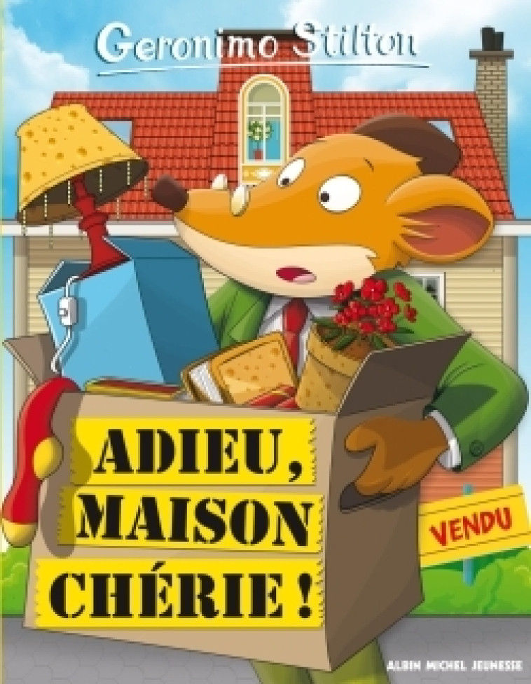 ADIEU, MAISON CHERIE ! N  75 (EDITION 2016) - STILTON GERONIMO - ALBIN MICHEL