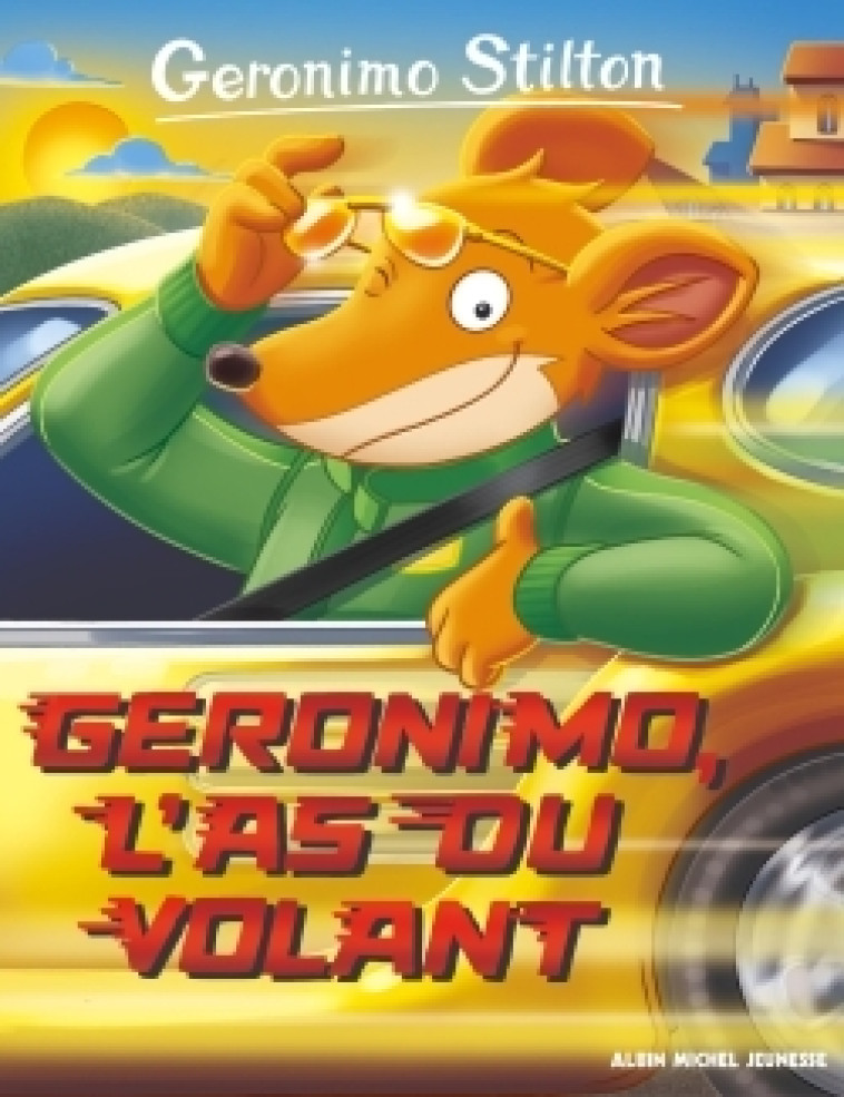 GERONIMO ,L'AS DU VOLANT N  69 ( ED 2017) - STILTON GERONIMO - ALBIN MICHEL