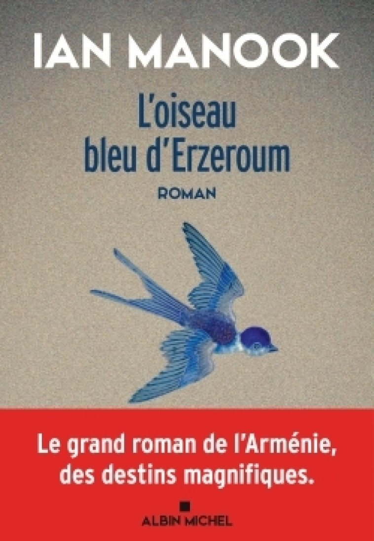 L'OISEAU BLEU D'ERZEROUM - MANOOK IAN - ALBIN MICHEL