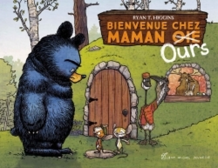 BIENVENUE CHEZ MAMAN OURS - HIGGINS RYAN T. - ALBIN MICHEL