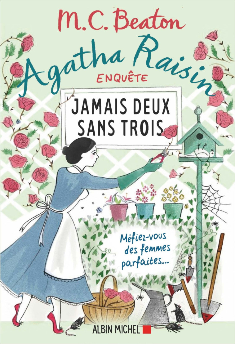 AGATHA RAISIN ENQUETE 16 - JAMAIS DEUX SANS TROIS - MEFIEZ-VOUS DES FEMMES PARFAITES.. - BEATON M. C. - ALBIN MICHEL