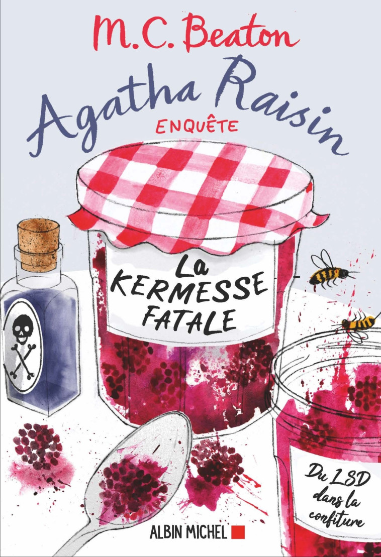 AGATHA RAISIN ENQUETE 19 - LA KERMESSE FATA LE - BEATON M. C. - ALBIN MICHEL