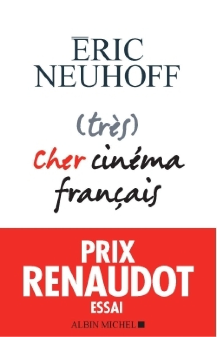 (TRES) CHER CINEMA FRANCAIS - NEUHOFF ERIC - ALBIN MICHEL