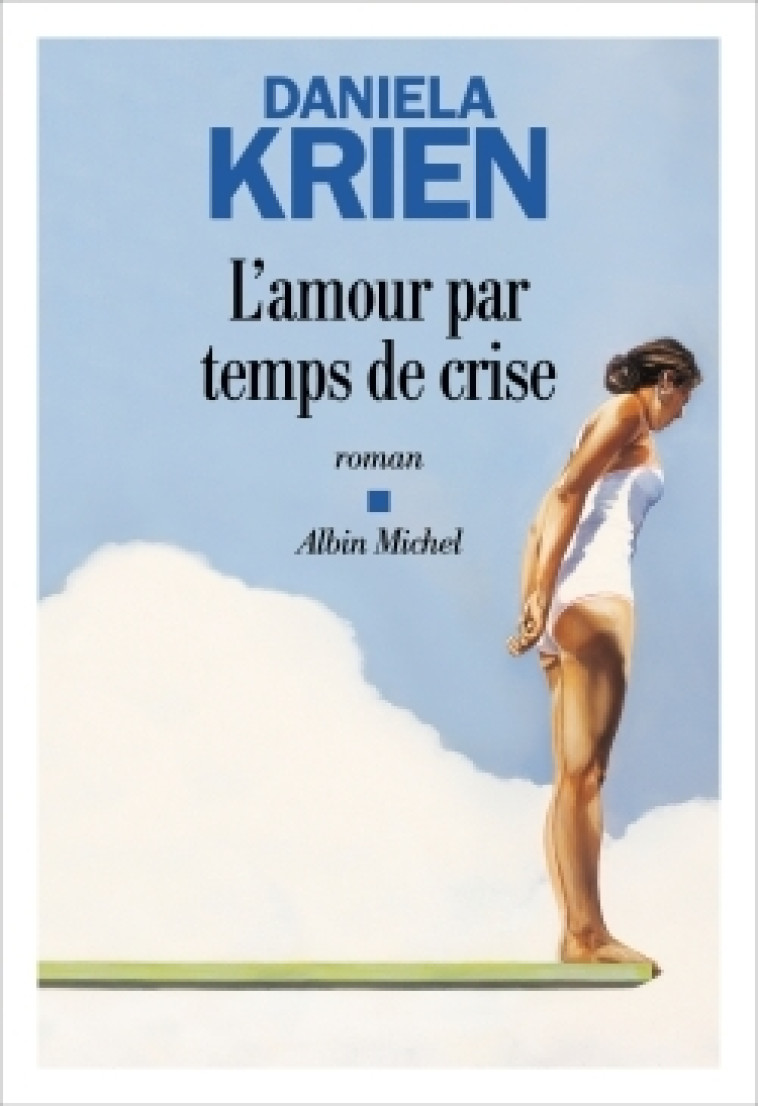 L'AMOUR PAR TEMPS DE CRISE - KRIEN DANIELA - ALBIN MICHEL