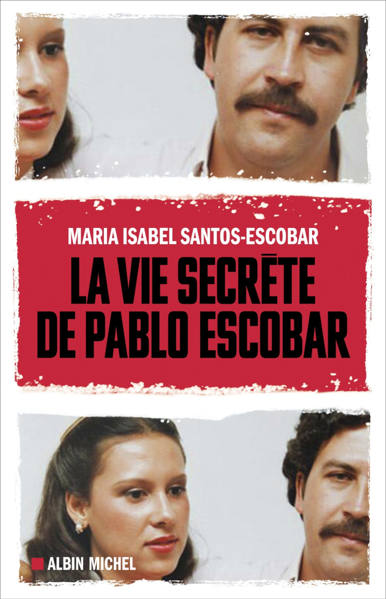 LA VIE SECRETE DE PABLO ESCOBAR - PLOQUIN/SANTOS - ALBIN MICHEL