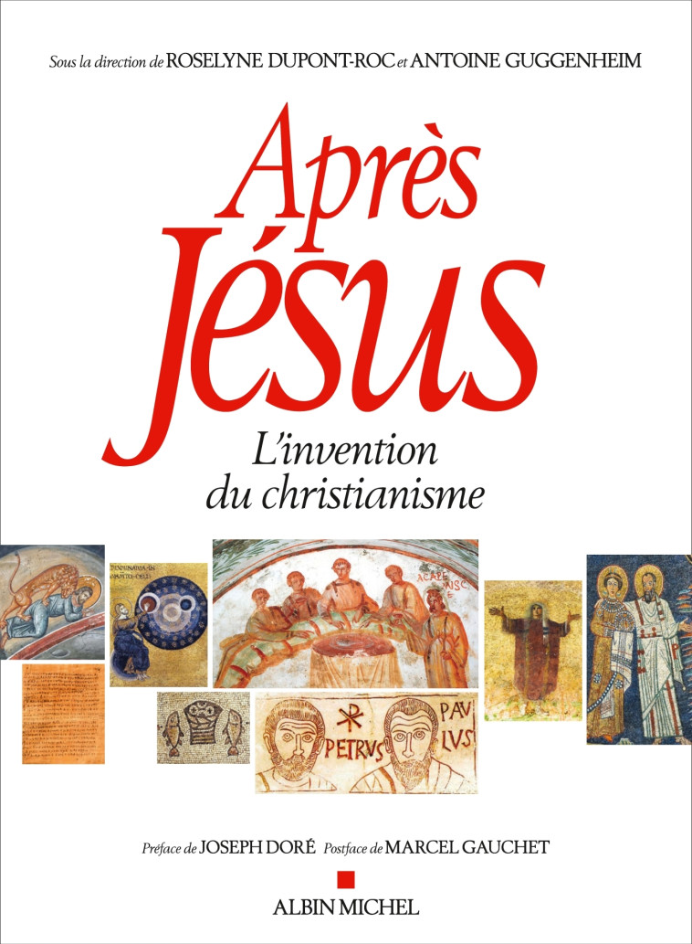 APRES JESUS - L'INVENTION DU CHRISTIANISME - DORE/GAUCHET - ALBIN MICHEL