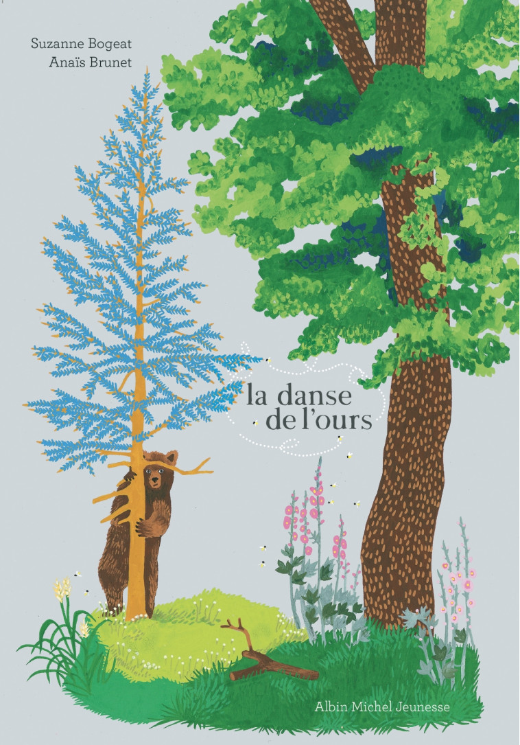 LA DANSE DE L'OURS - BOGEAT/BRUNET - ALBIN MICHEL