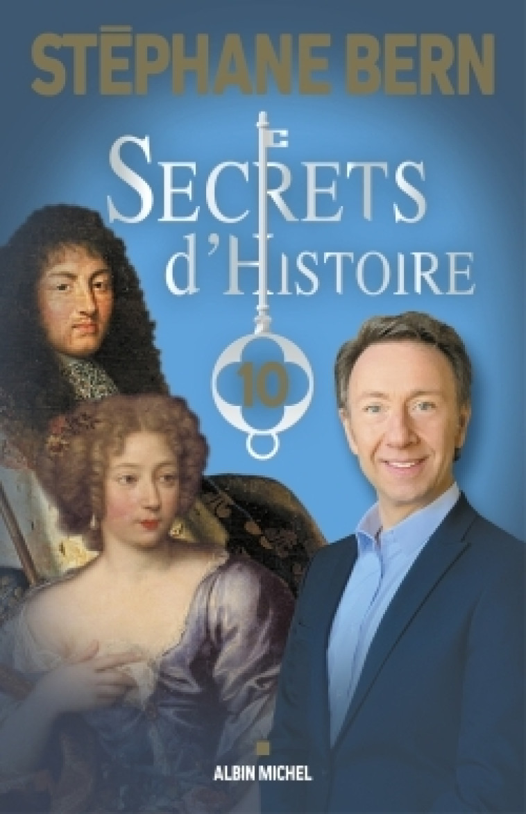 SECRETS D'HISTOIRE - TOME 10 - BERN STEPHANE - ALBIN MICHEL