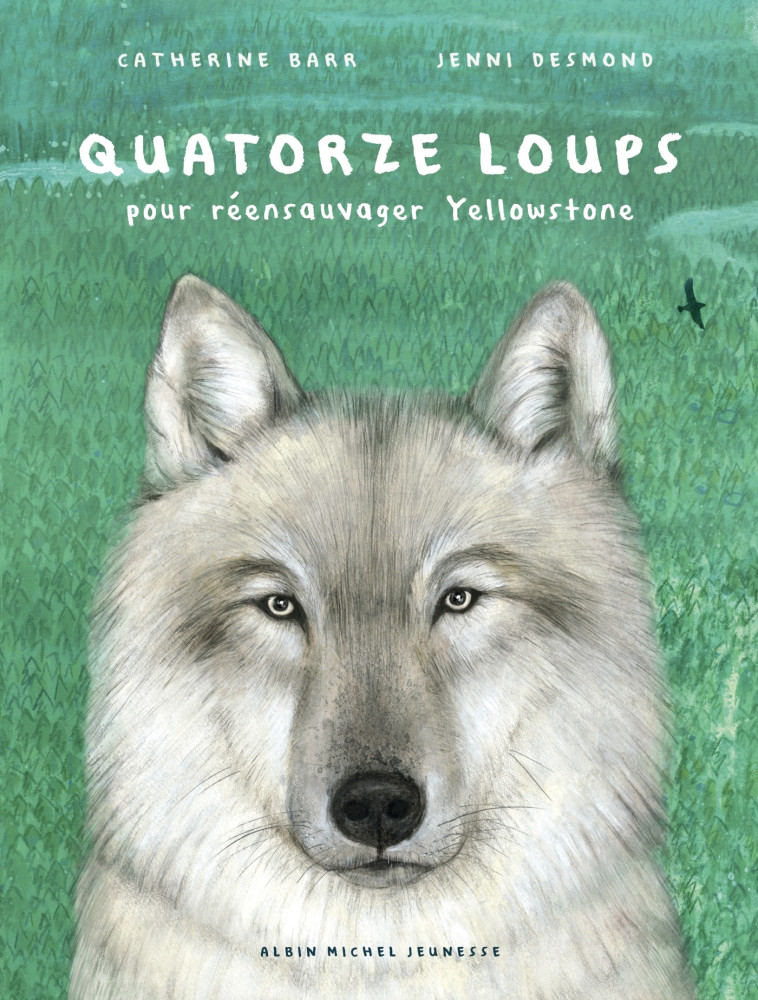 QUATORZE LOUPS - POUR REENSAUVAGER YELLOWST ONE ETAGERE J - BARR/DESMOND - ALBIN MICHEL