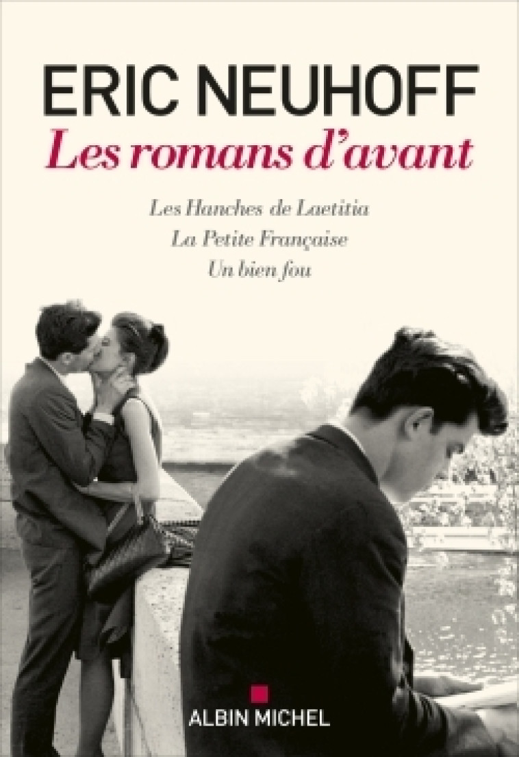 LES ROMANS D'AVANT - NEUHOFF ERIC - ALBIN MICHEL