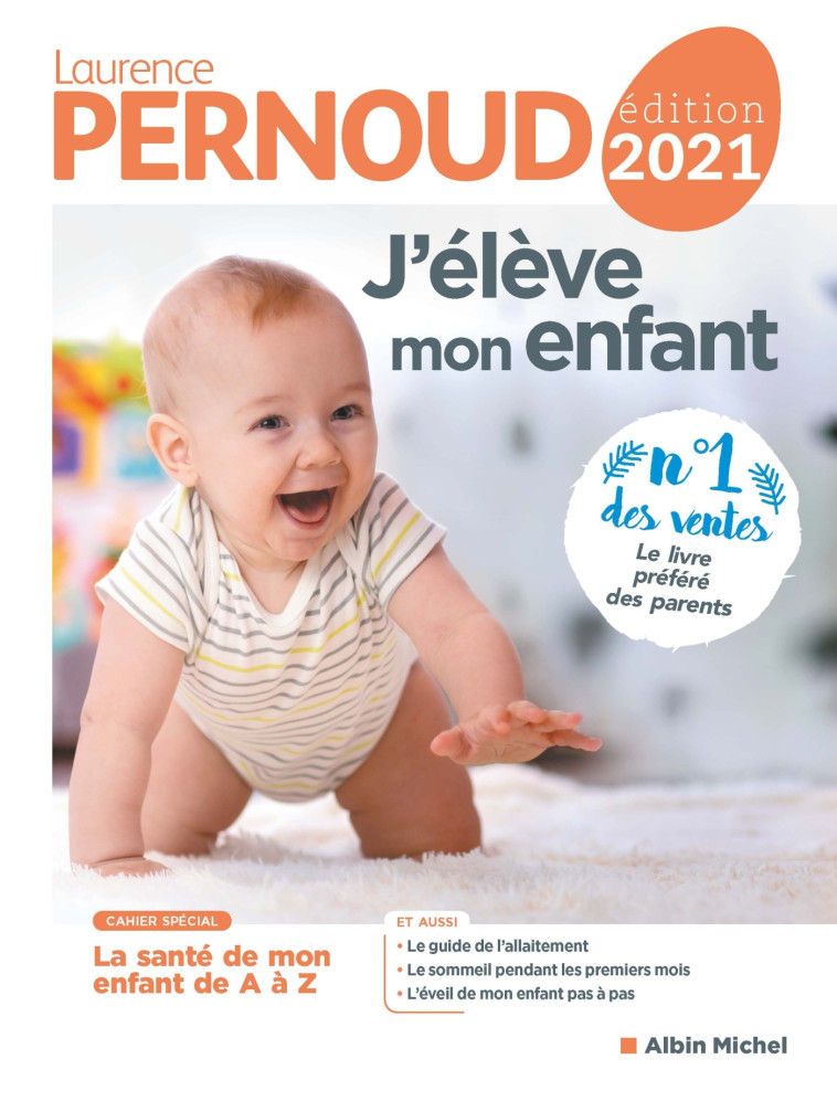 J'ELEVE MON ENFANT - EDITION 2021 - PERNOUD LAURENCE - ALBIN MICHEL