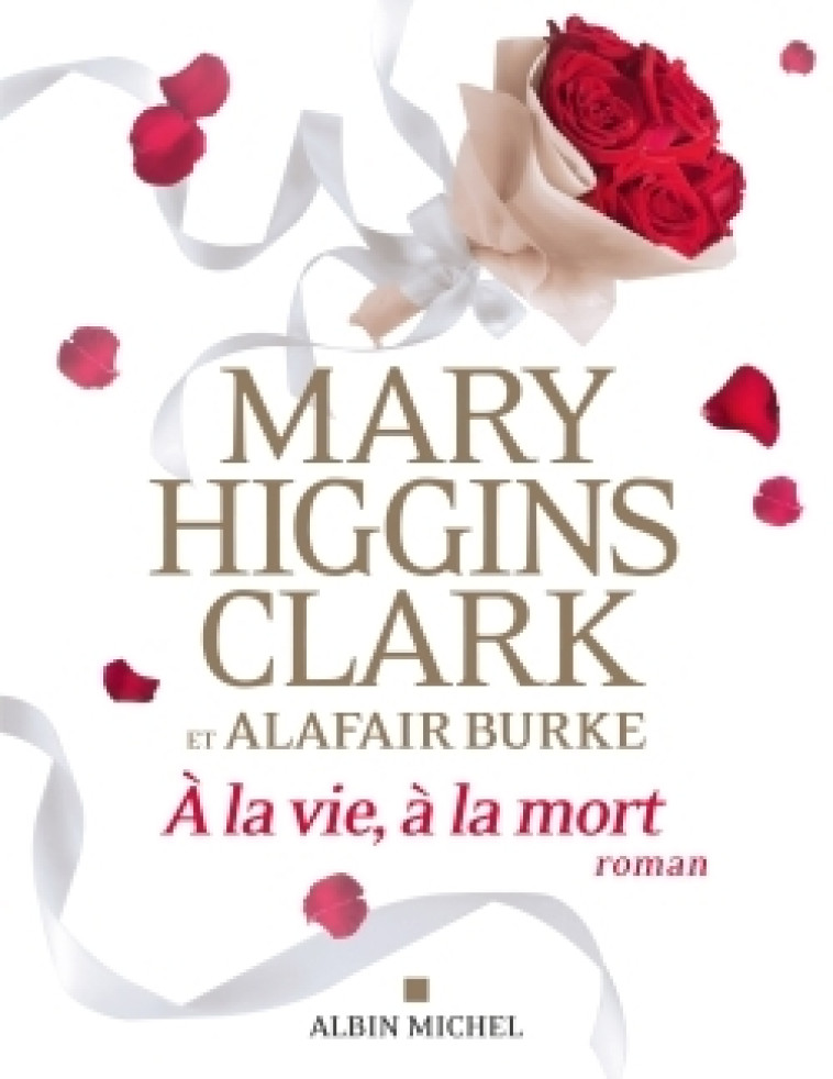 A LA VIE, A LA MORT - HIGGINS CLARK/BURKE - ALBIN MICHEL