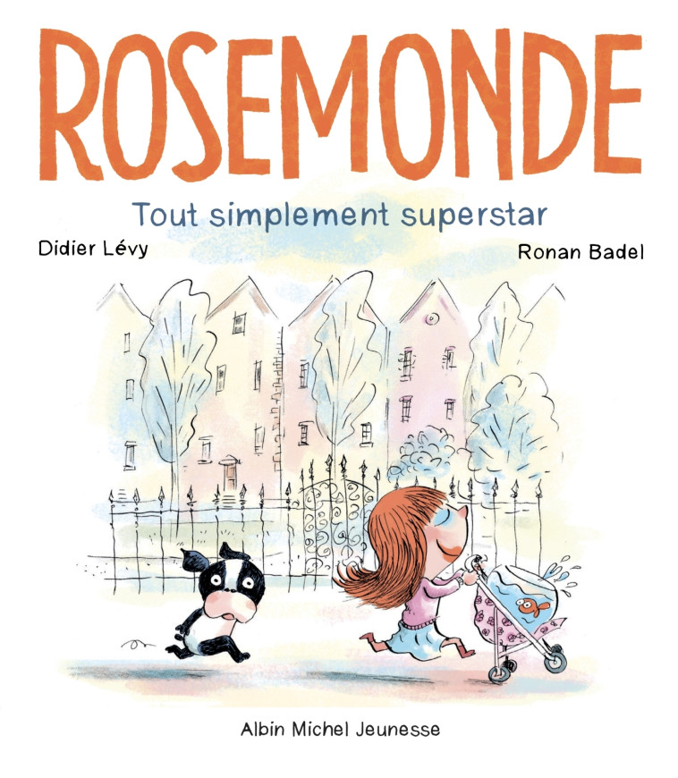 ROSEMONDE TOUT SIMPLEMENT SUPERSTAR - LEVY/BADEL - ALBIN MICHEL