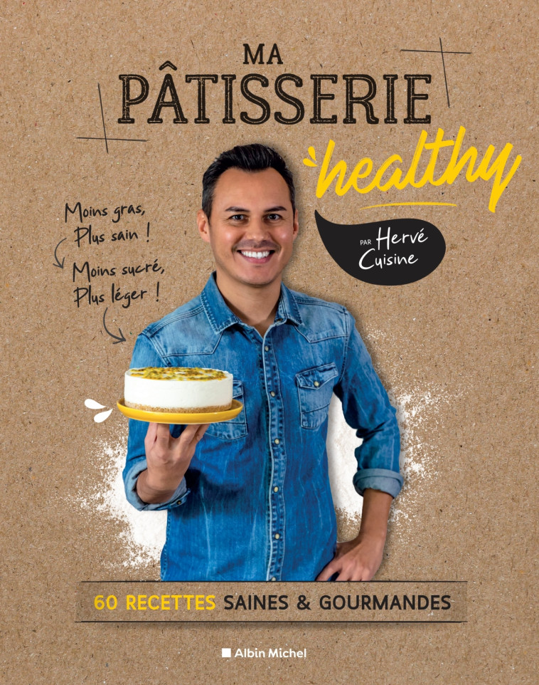 MA PATISSERIE HEALTHY - 60 RECETTES SAINES ET GOURMANDES - CUISINE/DESGAGES - ALBIN MICHEL