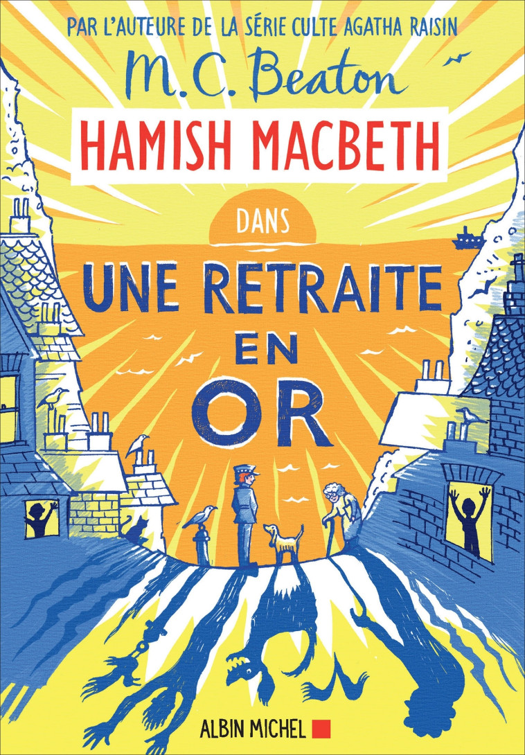 HAMISH MACBETH - T18 - HAMISH MACBETH 18 - UNE RETRAITE EN OR - BEATON M. C. - ALBIN MICHEL