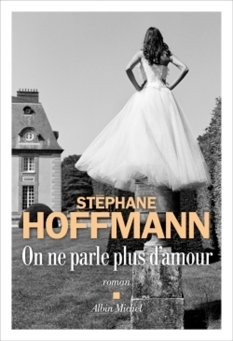 ON NE PARLE PLUS D'AMOUR - HOFFMANN STEPHANE - ALBIN MICHEL