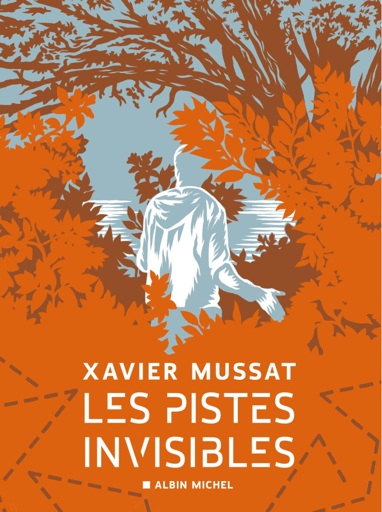 LES PISTES INVISIBLES - MUSSAT XAVIER - ALBIN MICHEL