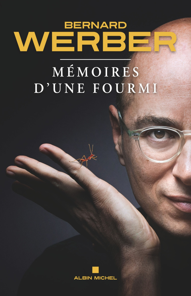 MEMOIRES D'UNE FOURMI - WERBER BERNARD - ALBIN MICHEL