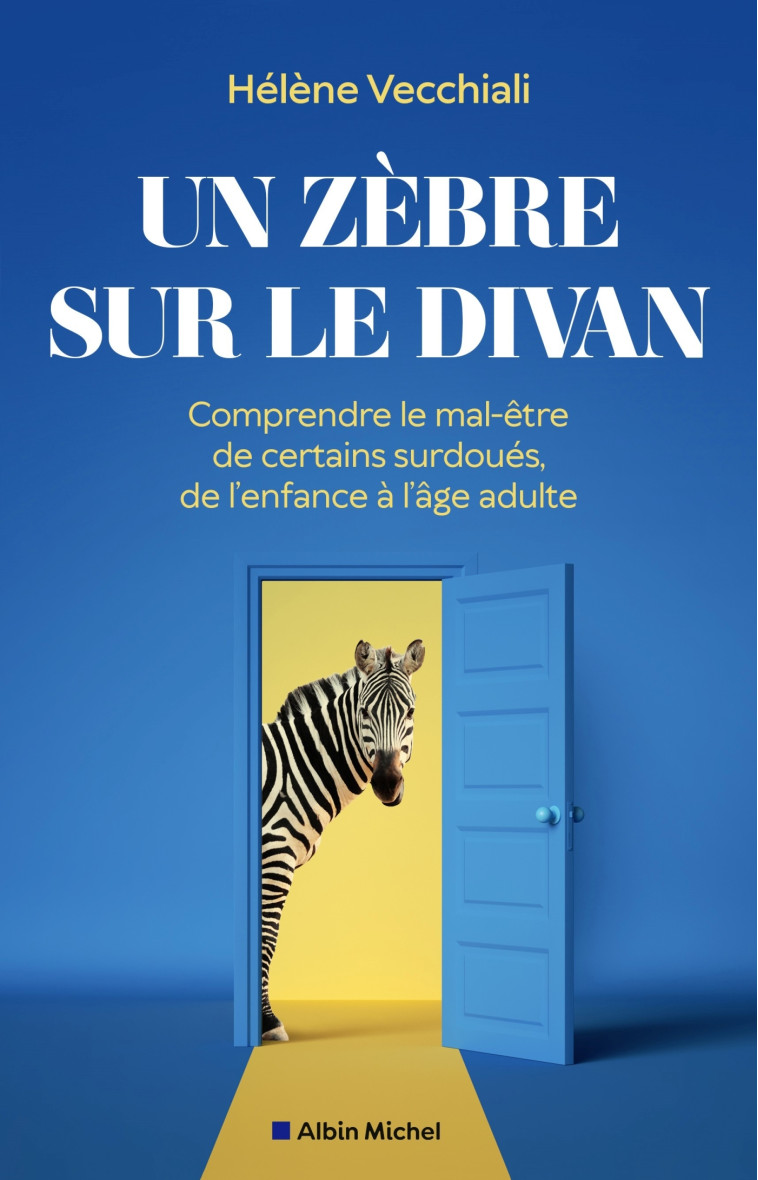 UN ZEBRE SUR LE DIVAN - SURDOUE MAIS HEUREUX ! - VECCHIALI HELENE - ALBIN MICHEL