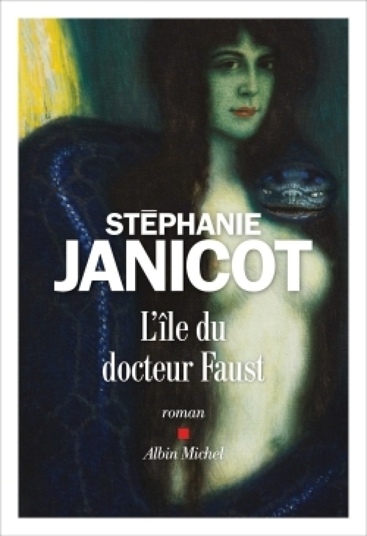 L'ILE DU DOCTEUR FAUST - JANICOT STEPHANIE - ALBIN MICHEL