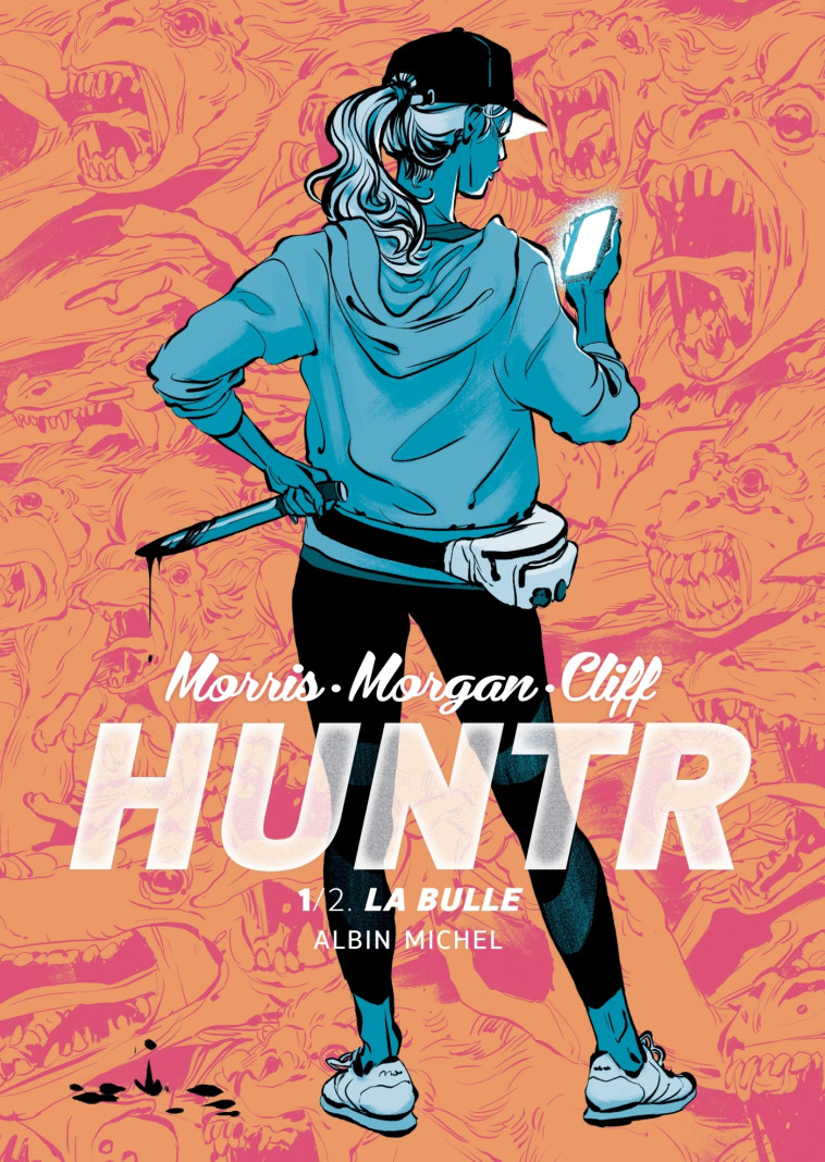 HUNTR - LA BULLE - TOME 1 - MORRIS/MORGAN/CLIFF - ALBIN MICHEL