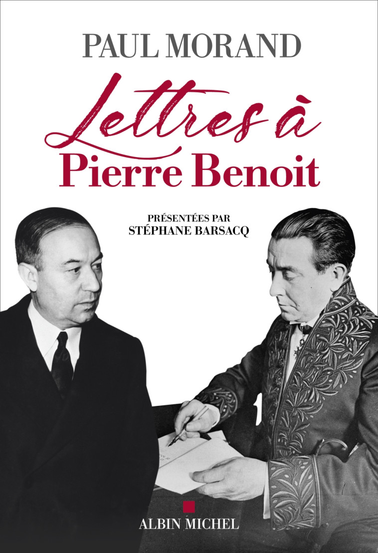 LETTRES A PIERRE BENOIT - MORAND PAUL - ALBIN MICHEL