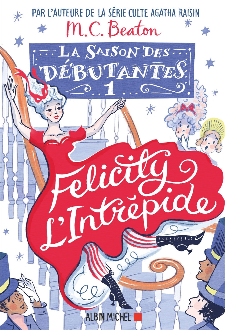 LA SAISON DES DEBUTANTES - TOME 1 - FELICITY L'INTREPIDE - BEATON M. C. - ALBIN MICHEL