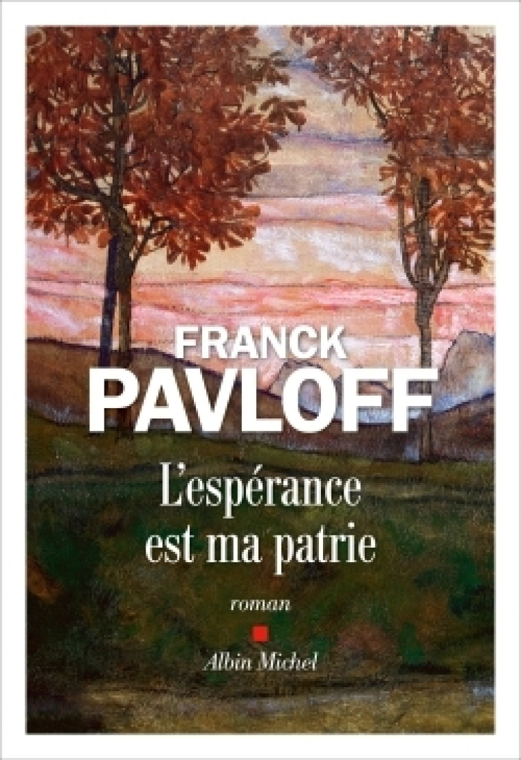 L'ESPERANCE EST MA PATRIE - PAVLOFF FRANCK - ALBIN MICHEL