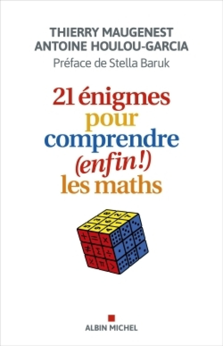 21 ENIGMES POUR COMPRENDRE (ENFIN !) LES MATHS - MAUGENEST - ALBIN MICHEL