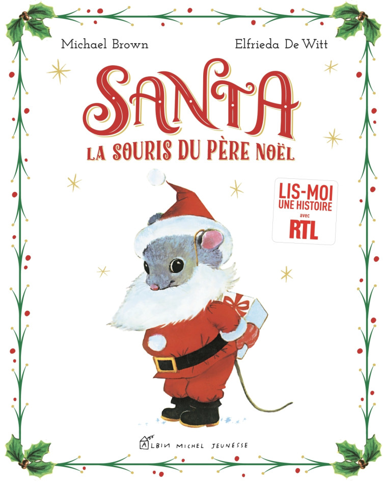 SANTA LA SOURIS DU PERE NOEL - BROWN/WITT - ALBIN MICHEL