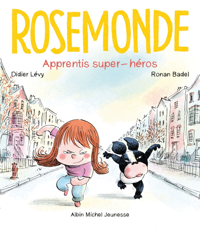 ROSEMONDE T04 APPRENTIS SUPER-HEROS ! - LEVY DIDIER - ALBIN MICHEL