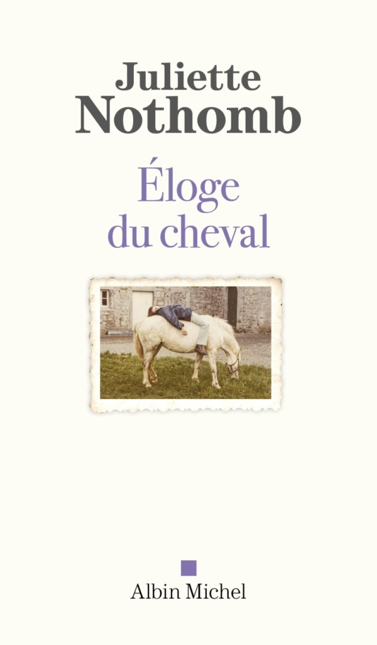 ELOGE DU CHEVAL - NOTHOMB JULIETTE - ALBIN MICHEL