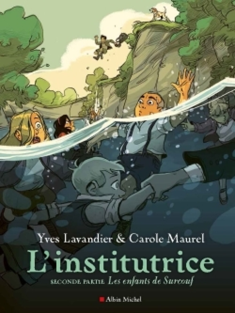 L'INSTITUTRICE SECONDE PARTIE LES ENFANTS DE SURCOUF - LAVANDIER/MAUREL - ALBIN MICHEL