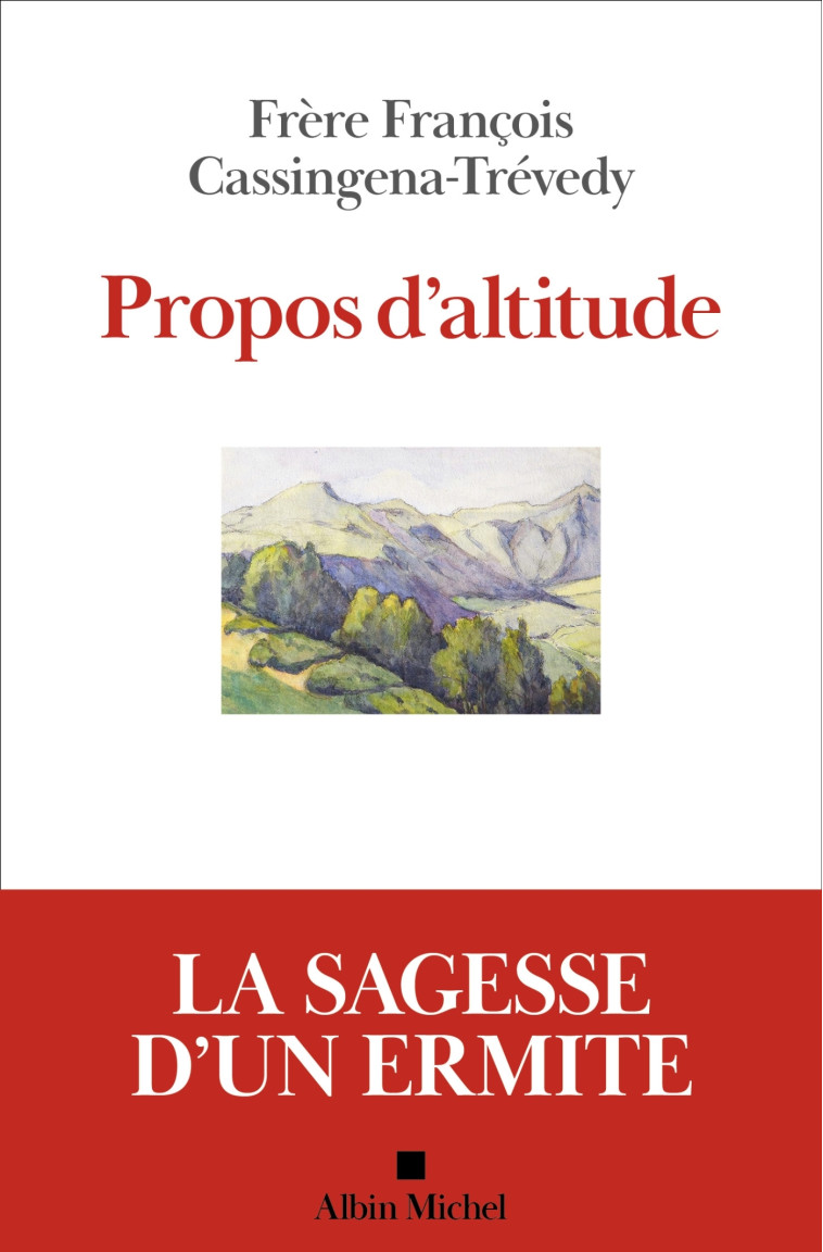 PROPOS D'ALTITUDE - CASSINGENA-TREVEDY F - ALBIN MICHEL