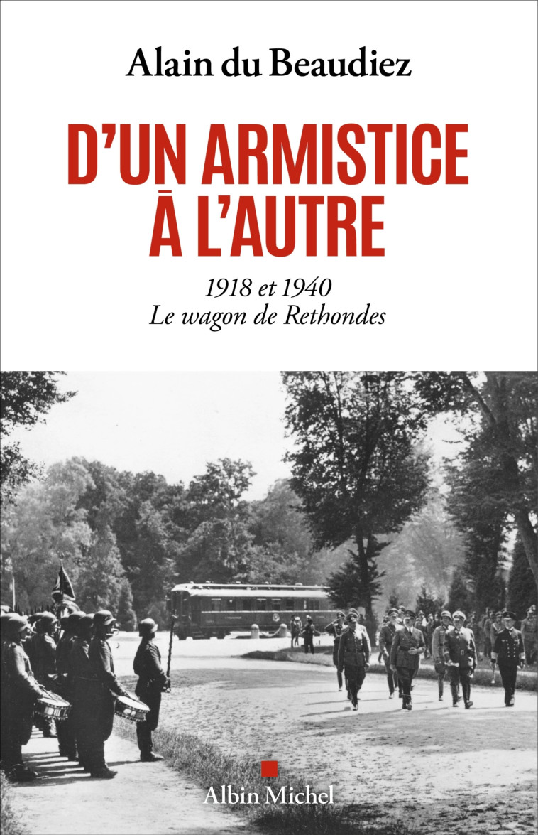 D'UNE ARMISTICE A L'AUTRE - DU BEAUDIEZ ALAIN - ALBIN MICHEL