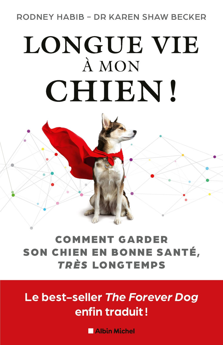 LONGUE VIE A MON CHIEN ! - SHAW BECKER - ALBIN MICHEL