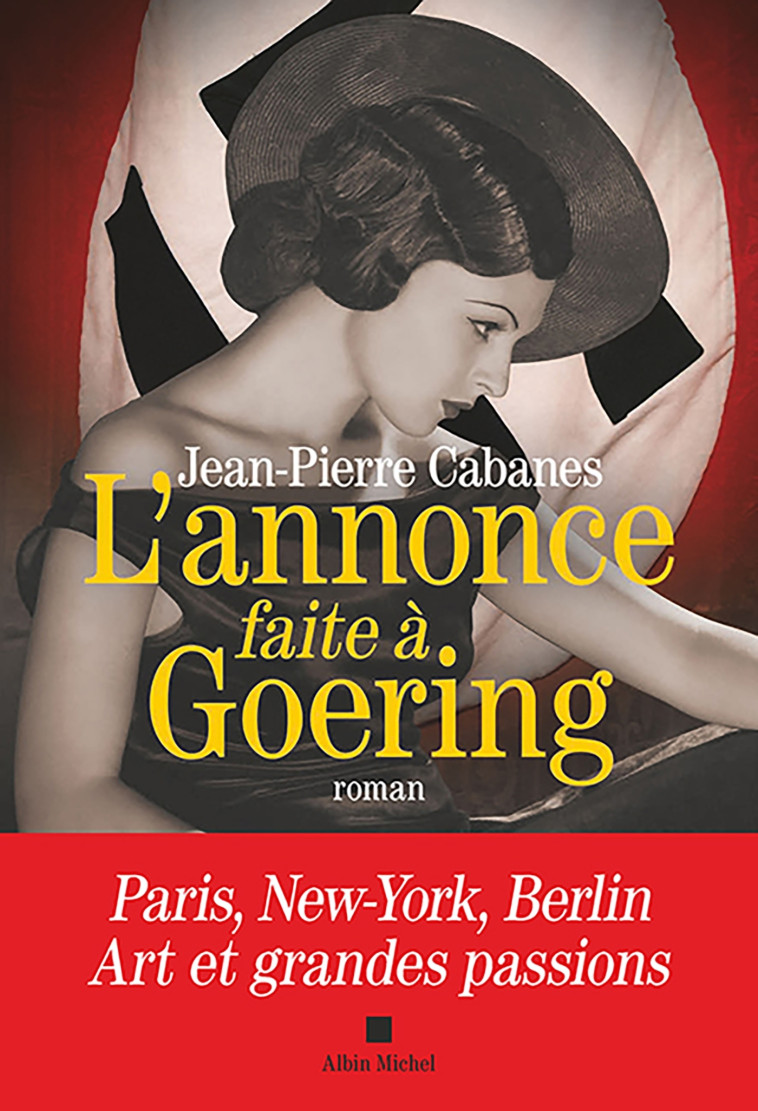 L'ANNONCE FAITE A GOERING - CABANES JEAN-PIERRE - ALBIN MICHEL