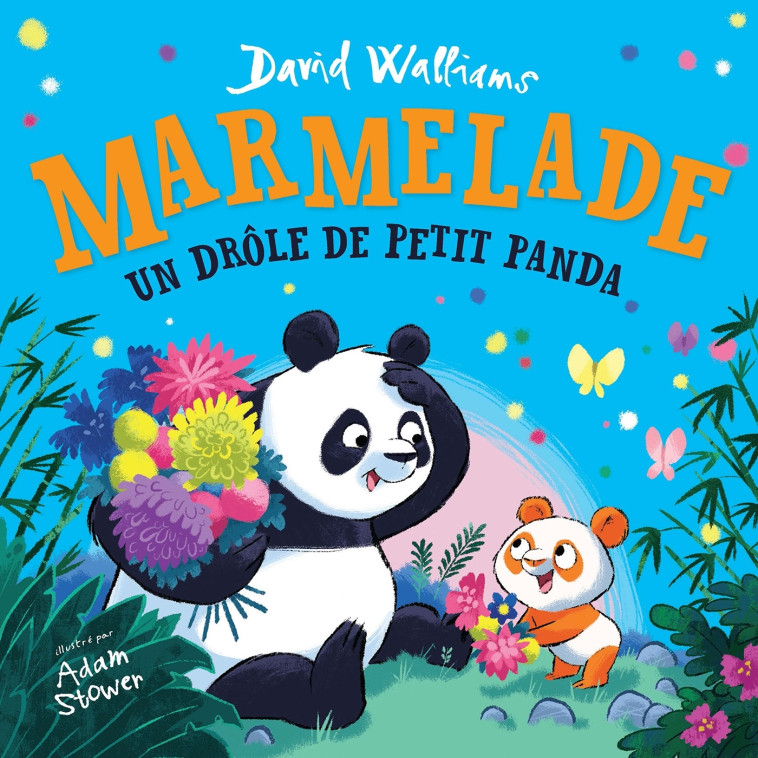 MARMELADE, UN DROLE DE PETIT PANDA - WALLIAMS - ALBIN MICHEL