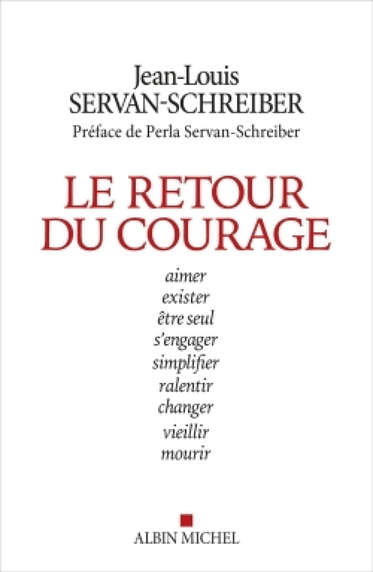 LE RETOUR DU COURAGE - SERVAN-SCHREIBER - ALBIN MICHEL