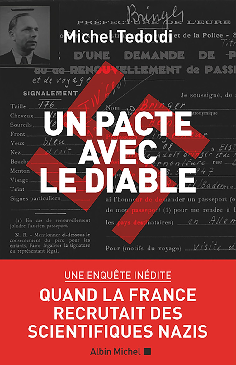 UN PACTE AVEC LE DIABLE - QUAND LA FRANCE RECRUTAIT DES SCIENTIFIQUES NAZIS - TEDOLDI MICHEL - ALBIN MICHEL