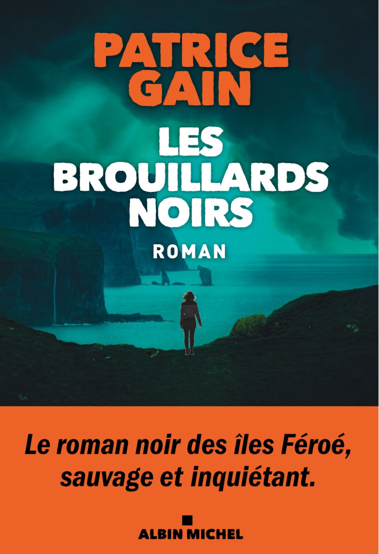 LES BROUILLARDS NOIRS - GAIN PATRICE - ALBIN MICHEL