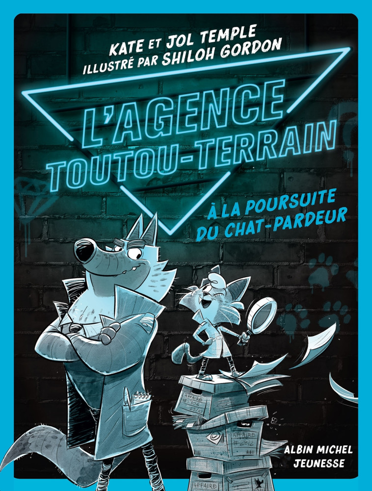 L'AGENCE TOUTOU-TERRAIN T01 A LA POURSUITE DU CHAT-PARDEUR - GORDON - ALBIN MICHEL