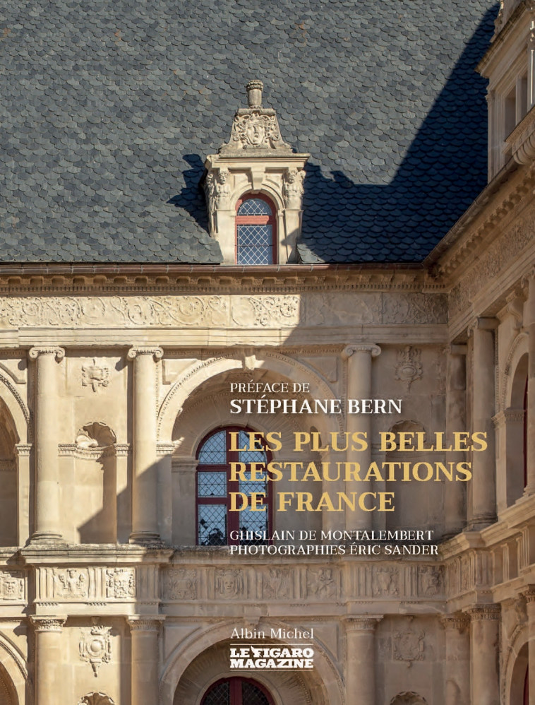 LES PLUS BELLES RESTAURATIONS DE FRANCE - MONTALEMBERT/SANDER - ALBIN MICHEL