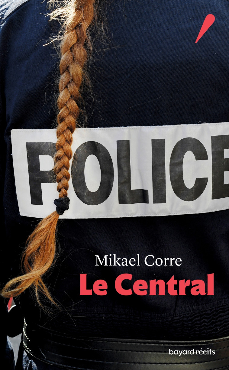 LE CENTRAL - CORRE MIKAEL - BAYARD RECITS