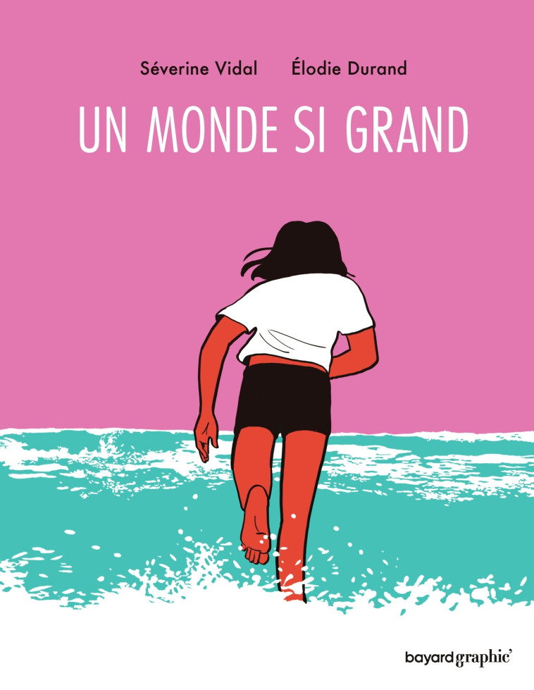 UN MONDE SI GRAND - DURAND/VIDAL - BAYARD GRAPHIC